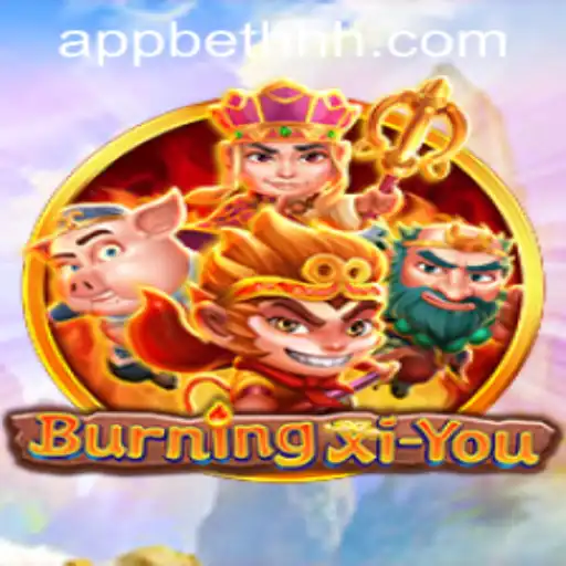 Exploring the World of BurningXiYou: The Thrilling Journey Awaits